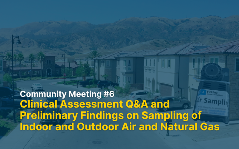 porter ranch neighborhood with air monitoring tool and overlay information on community meeting 6 - clinical assessment Q&A and preliminary findings on indoor and outdoor air monitoring