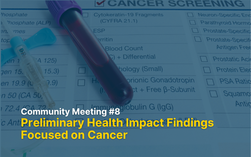 background with vial of blood and test results and overlay copy for community meeting 8 preliminary findings on health impacts findings on cancer